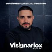 Podcast Visionariox Podcast por Diego García