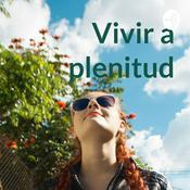 Podcast Vivir a plenitud
