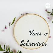 Podcast Vivir o Sobrevivir