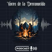 Podcast Voces de lo Desconocido