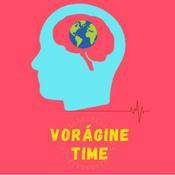 Podcast Vorágine Time