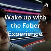 Podcast Wake up with the Faber Experience