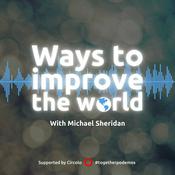Podcast Ways To Improve The World