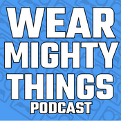 Podcast Wear Mighty Things