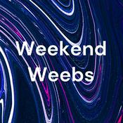 Podcast Weekend Weebs