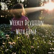 Podcast Weekly Devotion With Edna
