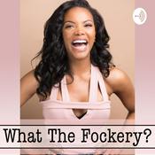 Podcast What The Fockery?