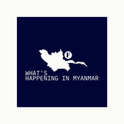 Podcast What's Happening in Myanmar
