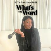 Podcast What's The Word With Tanisha Page