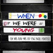 Podcast When We Were Young - an 80s and 90s pop culture podcast