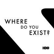 Podcast Where Do You Exist?