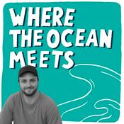Podcast Where The Ocean Meets: