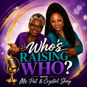 Podcast Who’s Raising Who?