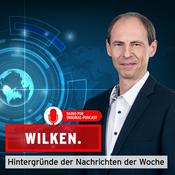 Podcast WILKEN. Hintergründe der Nachrichten der Woche