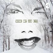 Podcast Wink Of An Eye
