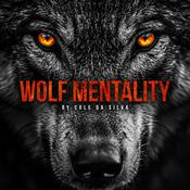 Podcast Wolf Mentality with Cole "The Wolf" DaSilva