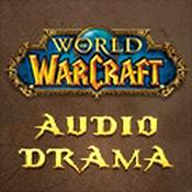 Podcast World of Warcraft: Audio Drama
