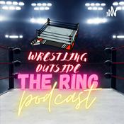 Podcast Wrestling Outside the Ring w/ Sammy