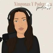 Podcast Xingonas Y Poderosas
