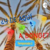Podcast ¿Y de aqui a donde?