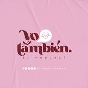 Podcast Yo También El Podcast