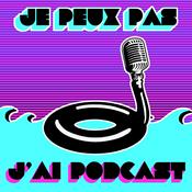 Podcast Je peux pas j'ai podcast