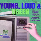 Podcast Young, Loud and Green
