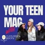 Podcast Your Teen Mag Podcast