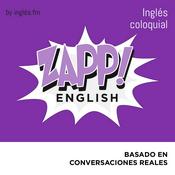 Podcast Zapp! Inglés Coloquial by Ingles.fm