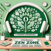 Podcast Zen Zone “Il pensiero consapevole”