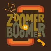 Podcast Zoomer to Boomer