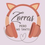 Podcast Zorras, pero no tanto