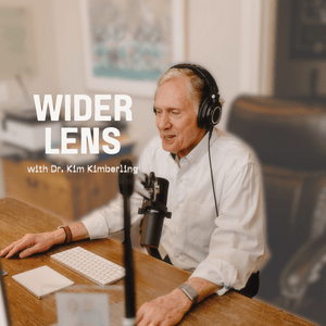 Wider Lens with Dr. Kim Kimberling