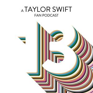 Escucha 13: A Taylor Swift Fan Podcast en la aplicación