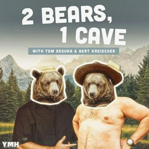 Escucha 2 Bears, 1 Cave with Tom Segura & Bert Kreischer en la aplicación