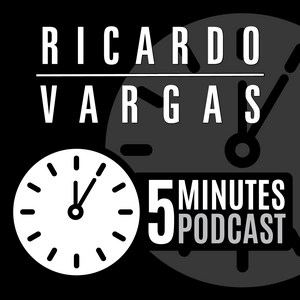 Escucha 5 Minutes Podcast com Ricardo Vargas en la aplicación