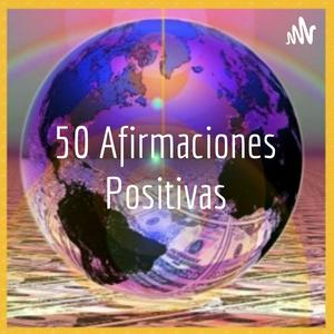 Escucha 50 Afirmaciones Positivas en la aplicación