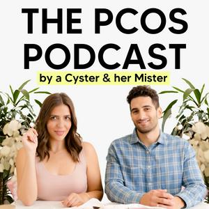 Escucha The PCOS Podcast by A Cyster & Her Mister en la aplicación