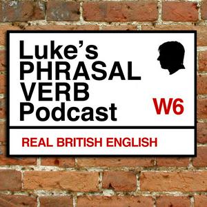 Escucha A Phrasal Verb a Day - Learn English Phrasal Verbs with Luke Thompson en la aplicación