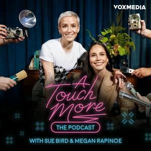 Escucha A Touch More with Sue Bird & Megan Rapinoe en la aplicación