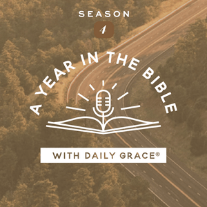 Escucha A Year in the Bible with Daily Grace en la aplicación