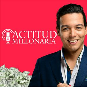 Escucha Audio Podcast | Actitud Millonaria por Josue Peña en la aplicación