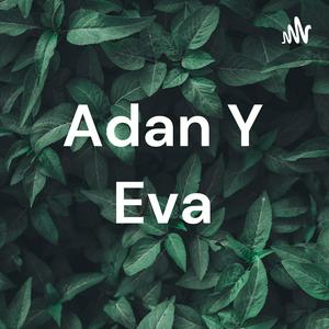 Escucha Adan Y Eva en la aplicación