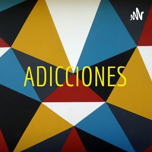 Escucha ADICCIONES en la aplicación