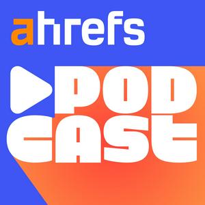 Escucha Ahrefs Podcast en la aplicación