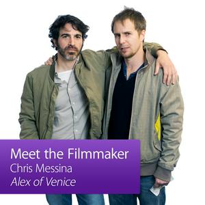 Alex of Venice: Meet The Filmmaker