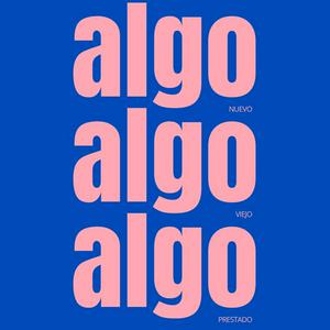 Algo nuevo, algo viejo, algo prestado