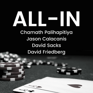 Escucha All-In with Chamath, Jason, Sacks & Friedberg en la aplicación