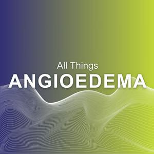 All Things Angioedema – Learning about angioedema with Dr. Thomas Buttgereit
