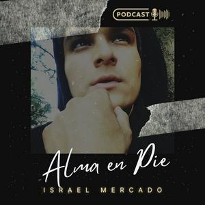 ALMA EN PIE con Israel Mercado